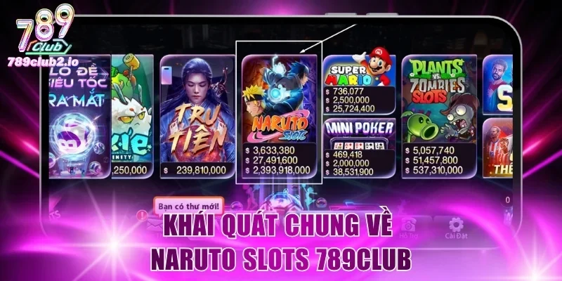 Khái quát chung về Naruto slots 789Club