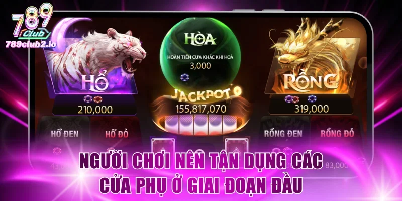 Người chơi nên tận dụng các cửa phụ ở giai đoạn đầu